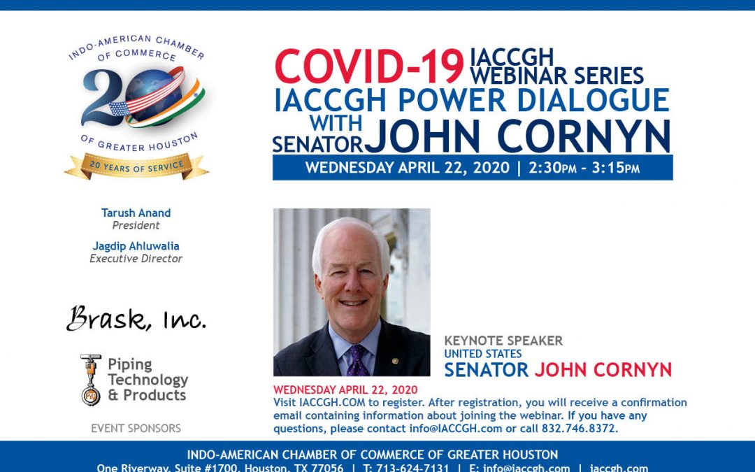 Covid- 19 Webinar Series “Power Dialogue with U.S. Senator John Cornyn